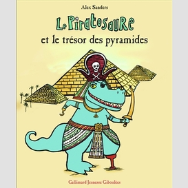 Piratosaure et le tresor des pyramides