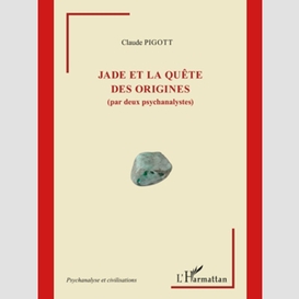 Jade et la quête des origines par deux psychanalistes