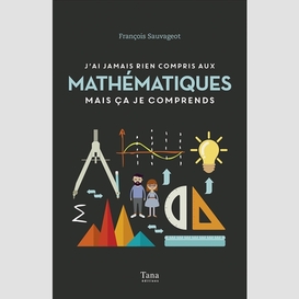 J'ai jamais rien compris mathematiques