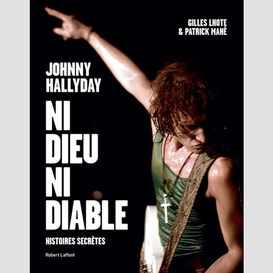 Johnny hallyday ni dieu ni diable