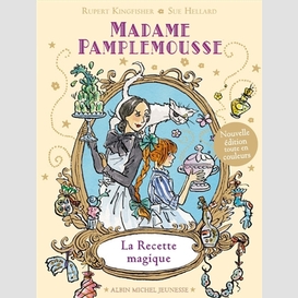 Madame pamplemousse t1 -recette magique