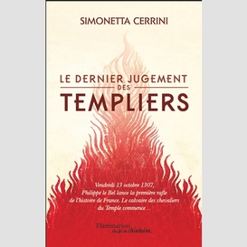 Derniers jugements des templiers (le)