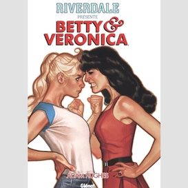 Riverdale presente t.1 betty et veronica