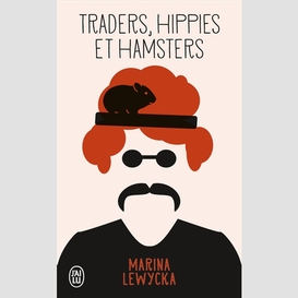 Traders hippies et hamsters