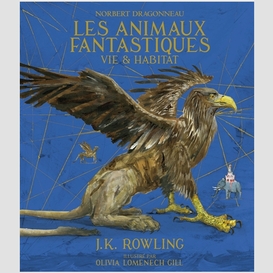 Animaux fantastiques vie et habitat (les