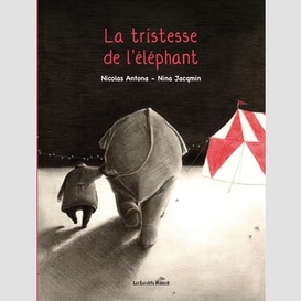 Tristesse de l'elephant (la)