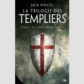 Trilogie des templier t.01 chevalier chr