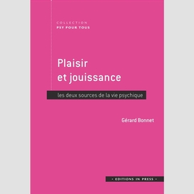 Plaisir et jouissance : les deux sources