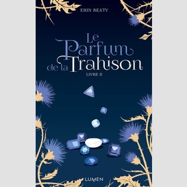 Parfum de la trahison livre ii (le)