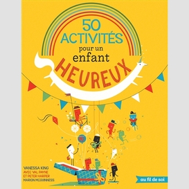 50 activites pour un enfant heureux