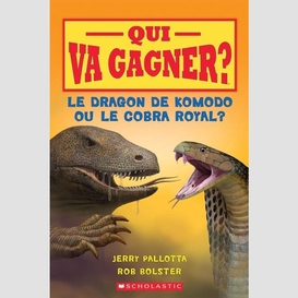 Dragon de komodo ou le cobra royal (le)