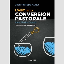 Abc de la conversion pastorale (l')