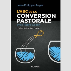 L'abc de la convertion pastorale avec padre coach