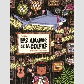 Les ananas de la colère