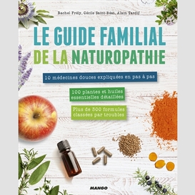 Guide familial de la naturopathie