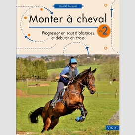 Monter a cheval  vol.2 progresser en sau