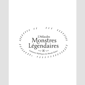 Atlas des monstres legendaires (l')