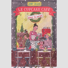 Cupcake cafe sous la neige (le)