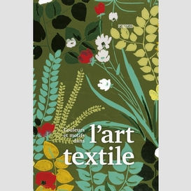 Couleurs et motifs dans l'art textile
