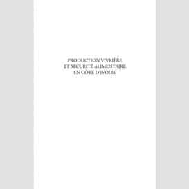 Production vivrière et sécurité alimentaire en côte d'ivoire