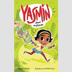 Yasmin aime explorer