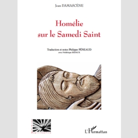 Homélie sur le samedi saint - de jean damascène