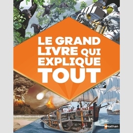 Grand livre qui explique tout (le)