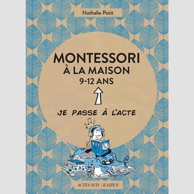 Montessori a la maison 9-12 ans