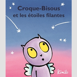 Croque-bisous et les etoiles filantes