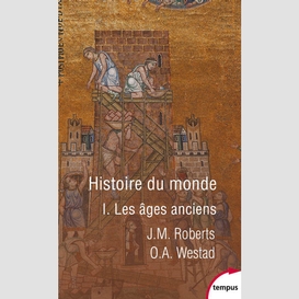 Histoire du monde t.1 -les ages anciens