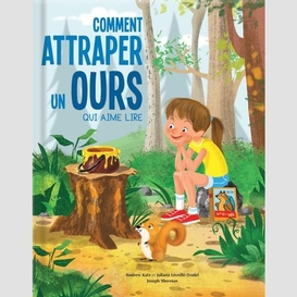 Comment attraper un ours qui aime lire