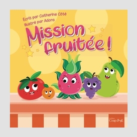 Mission fruitee