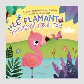 Flamant qui n'aimait pas le rose (le)