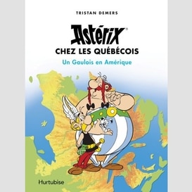 Asterix chez les quebecois un gaulois en