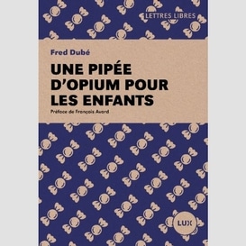 Une pipée d'opium pour les enfants