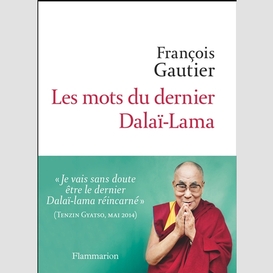 Mots du dernier dalai-lama (les)