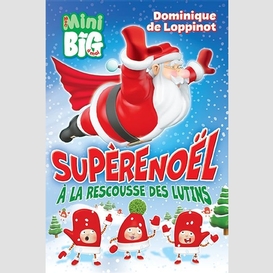 Superenoel a la rescousse des lutins