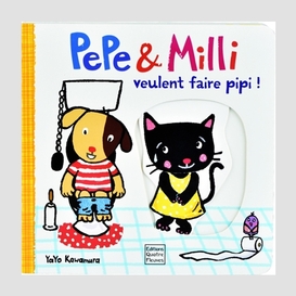 Pepe et milli veulent faire pipi