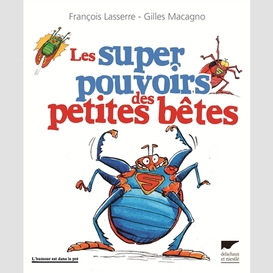 Super pouvoirs des petites betes (les)