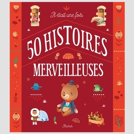 Il etait une fois 50 histoires merveille