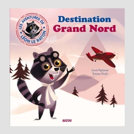 Leon le raton destination grand nord