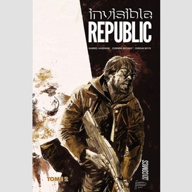Invisible republic t.02
