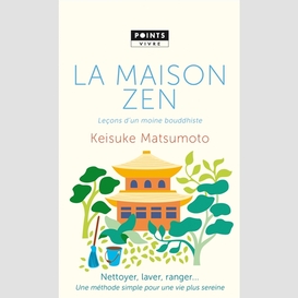 Maison zen (la)