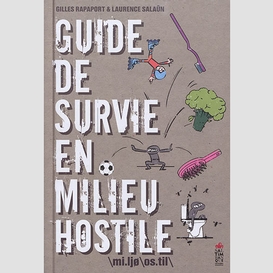 Guide de survie en milieu hostile