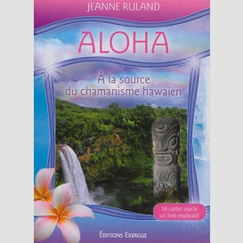 Aloha -a la source chamanisme hawaien