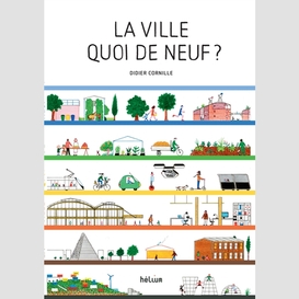 Ville quoi de neuf (la)