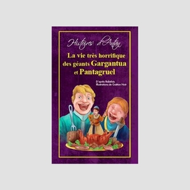 Vie horrifique geants gargantua pantagru