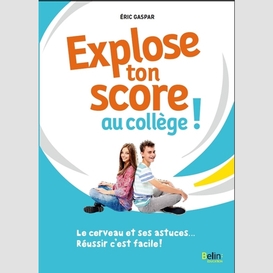 Explose ton score au college  le cervea