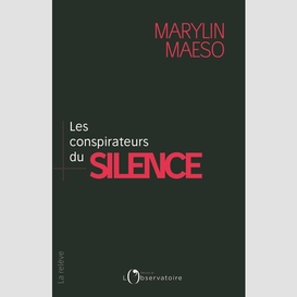 Conspirateurs du silence (les)