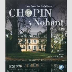 Etes de frederic chopin a nohant (les)